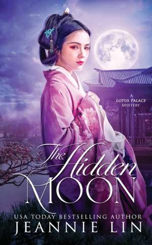 The Hidden Moon de Jeannie Lin