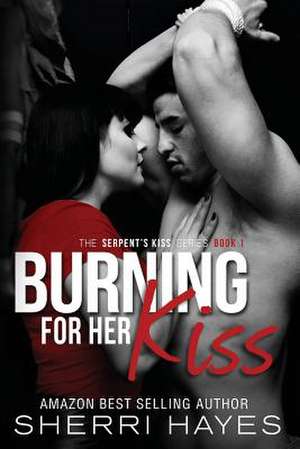 Burning for Her Kiss de Sherri Hayes