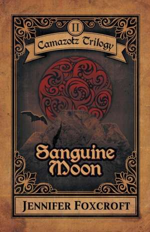 Sanguine Moon de Jennifer Foxcroft