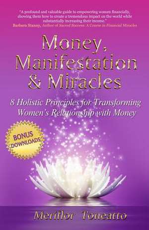 Money, Manifestation & Miracles