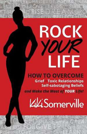 Rock Your Life de Kiki Somerville