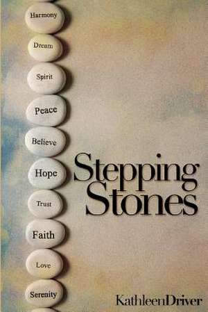 Stepping Stones de Kathleen Driver