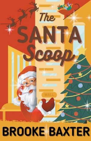 The Santa Scoop de Brooke Baxter