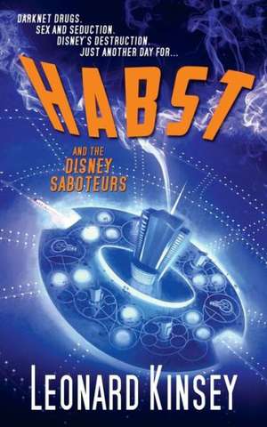 Habst and the Disney Saboteurs de Leonard Kinsey