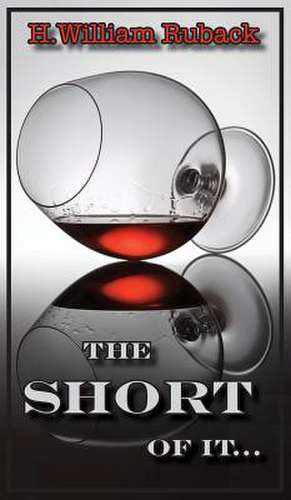 The Short of It... de H. William Ruback