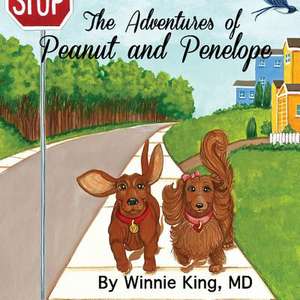 The Adventures of Peanut and Penelope de Winnie King