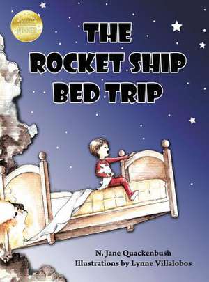 The Rocket Ship Bed Trip de N Jane Quackenbush