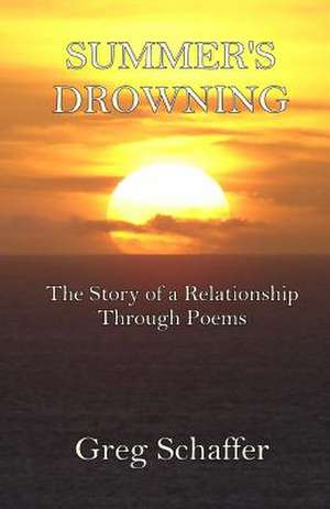 Summer's Drowning de Greg Schaffer