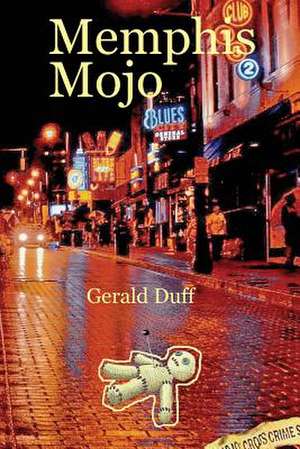 Memphis Mojo de Gerald Duff