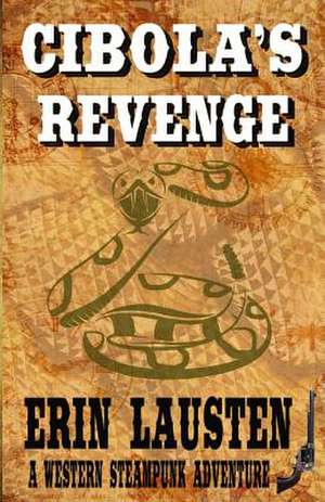 Cibola's Revenge de Erin Lausten