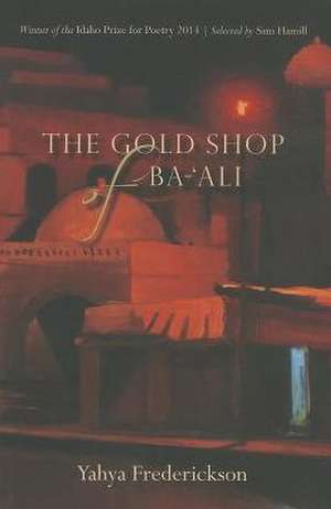 The Gold Shop of Ba-'Ali de Yahya Frederickson