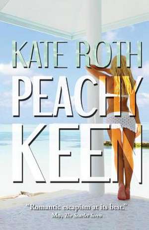 Peachy Keen de Kate Roth