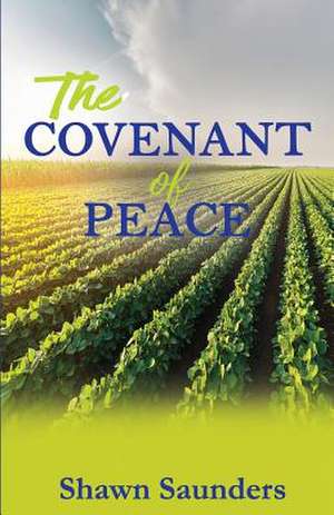 The Covenant of Peace de Shawn Saunders