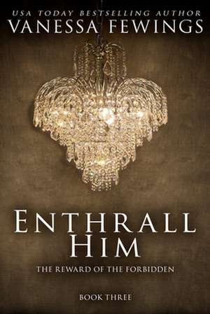 Enthrall Him