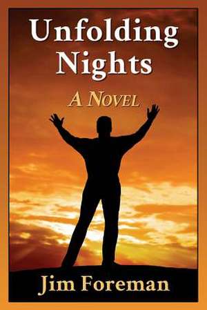 Unfolding Nights de Jim Foreman