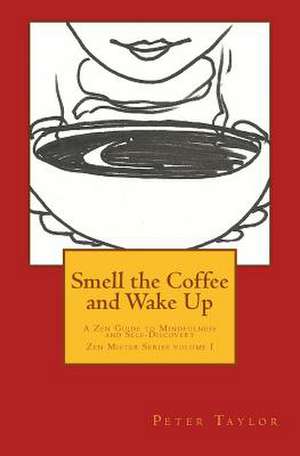 Smell the Coffee and Wake Up de Peter Taylor