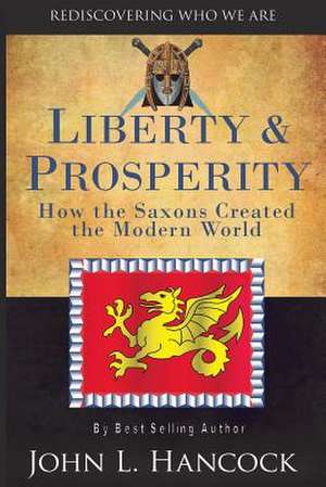 Liberty & Prosperity de John L. Hancock