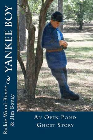 Yankee Boy: An Open Pond Ghost Story de Rickie Wood-Bovee