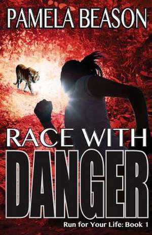 Race with Danger de Pamela Beason