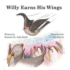 Willy Earns His Wings de Suzanne St. John Smith