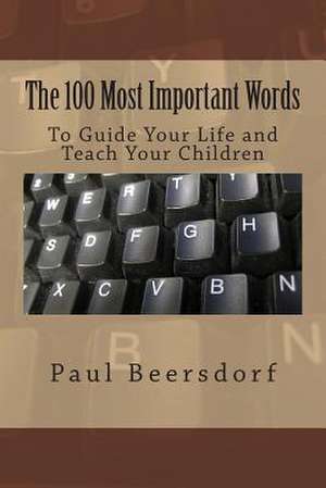 The 100 Most Important Words de Paul Beersdorf