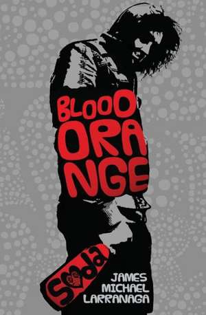 Blood Orange Soda de James Michael Larranaga