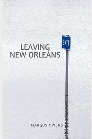 Leaving New Orleans de Marcus Owens