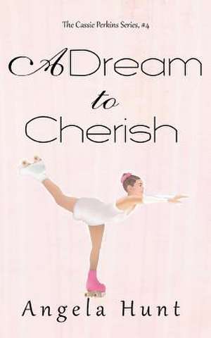 A Dream to Cherish de Angela Hunt