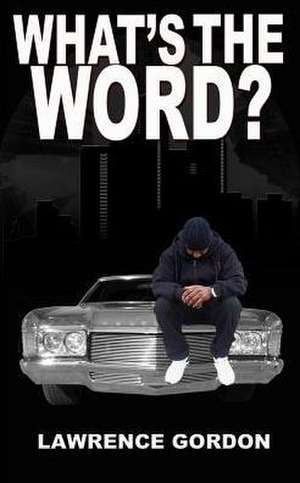 What's the Word? de Lawrence Gordon