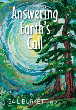 Answering Earth's Call de Gail Burkett