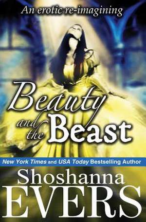 Beauty and the Beast de Shoshanna Evers