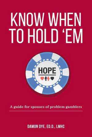 Know When to Hold 'em de Edd Lmhc Damon Dye