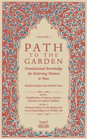 Path To The Garden de Shaykha Ruqayya Niasse