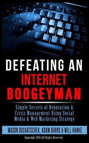 Defeating an Internet Boogeyman de Mason Duchatschek