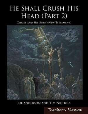 He Shall Crush His Head de Joseph E Anderson