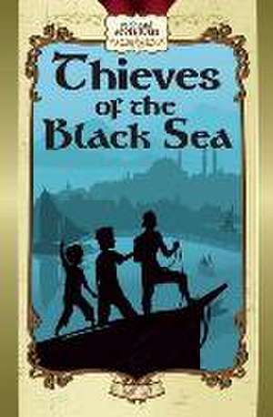 Thieves of the Black Sea de Joe O'Neill