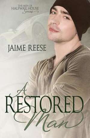 A Restored Man de Jaime Reese