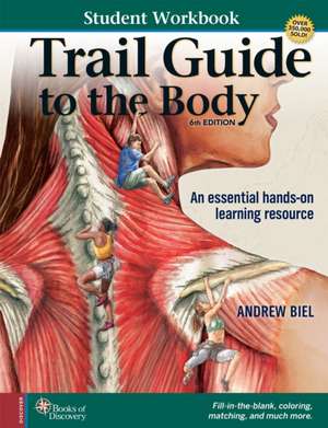 Trail Guide to the Body, 6th Edition - Student Workbook