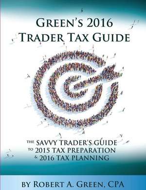 Green's 2016 Trader Tax Guide