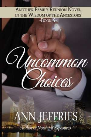 Uncommon Choices de Ann Jeffries