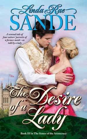 The Desire of a Lady de Linda Rae Sande