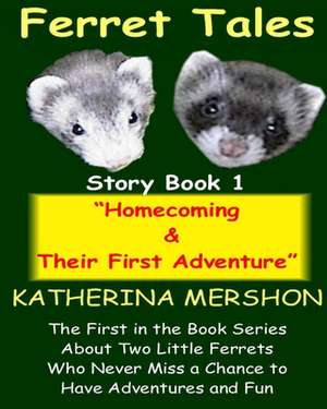 Ferret Tales - Story Book 1 de Katherina Mershon