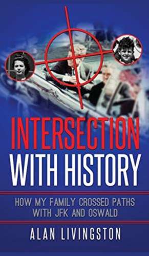 Intersection with History de Charles Alan Livingston