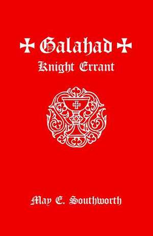 Galahad de May E. Southworth