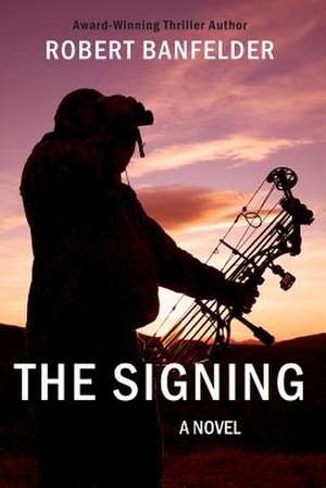 The Signing de Robert Banfelder