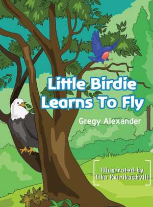 Little Birdie learns to fly de Alexander Gregy