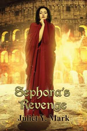 Sephora's Revenge de Juliet Y. Mark