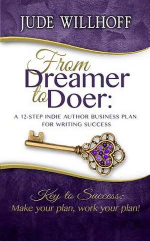 From Dreamer to Doer de Jude Willhoff