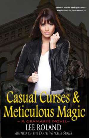 Casual Curses & Meticulous Magic de Lee Roland