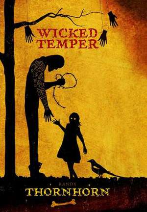 Wicked Temper de Randy Thornhorn